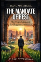 THE MANDATE OF REST: The 7-Star Blueprint for Kingdom Dominion B0GS3F7ZJ8 Book Cover