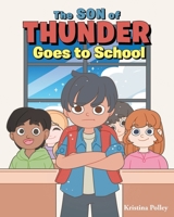 The Son of Thunder Goes to School B0FNS81K3M Book Cover
