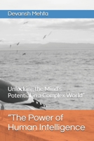 “The Power of Human Intelligence: Unlocking the Mind’s Potential in a Complex World” B0FQ3TQK9K Book Cover