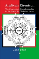 Anglican Eirenicon: The Concept of Churchmanship in the Quest for Christian Unity 0718892127 Book Cover