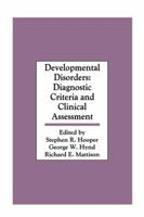 Developmental Disorders: Diagnostic Criteria and Clinical Assessment 1138882712 Book Cover