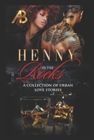 Henny on the Rocks: A Collection of Urban Love Stories B0GG6GTW6W Book Cover