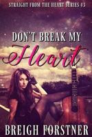 Don't Break My Heart 1508575657 Book Cover