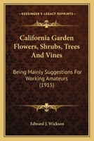 California Garden-Flowers, Shrubs, Trees and Vines (hardcover) 0548633088 Book Cover