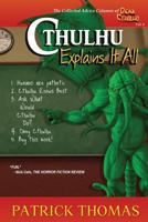 Cthulhu Explains It All: A Dear Cthulhu Collection 1890096830 Book Cover