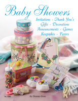 Baby Showers: Invitations, Thank Yous, Gifts, Decorations, Announcements, Games, Keepsakes, Favors 1574216139 Book Cover