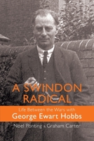 A Swindon Radical 1914407210 Book Cover