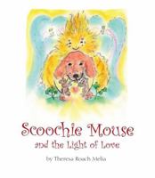 Scoochie Mouse and the Light of Love 1952166195 Book Cover
