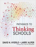 Pathways to Thinking Schools 1412998697 Book Cover