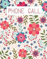 Phone Call: Telephone Memo Log (Voice Message Log BooK) 1728822335 Book Cover