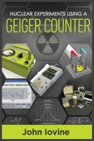 Nuclear Experiments Using A Geiger Counter 1623850088 Book Cover