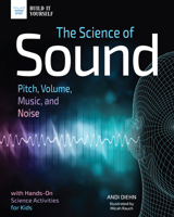 Sound: Pitch, Volume, Music, and Noise with Hands-On Science Activities for Kids (Build It Yourself) 1619309939 Book Cover