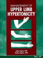 Management of Upper Limb Hypertonicity 0127845968 Book Cover