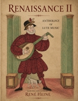 RENAISSANCE II: ANTHOLOGY OF LUTE MUSIC B0HCX68YDR Book Cover