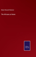 The Africans at Home 1377810313 Book Cover