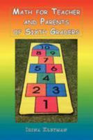 Math for Teacher and Parents of Sixth Graders 1477147055 Book Cover