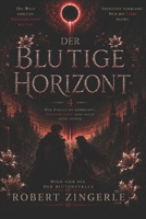 The Bleeding Horizon: Der Blutige Horizont (Der Blütenzyklus) (German Edition) B0HDJKFSR2 Book Cover
