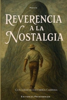 Reverencia a la nostalgia (Spanish Edition) B0F8NZVC2X Book Cover