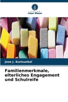Familienmerkmale, elterliches Engagement und Schulreife 6630153294 Book Cover