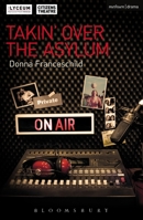 Takin' Over the Asylum 1472507460 Book Cover