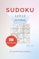 Sudoku: 200 Extrême Puzzles 12x12 vol. 20 B08LGDNVRZ Book Cover