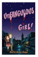 UnFANGULOUS GIRL! 1500900222 Book Cover