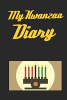 My Kwanzaa Diary: Kwanzaa Holiday Celebration Blank 110 Page Kids Activity Diary Gift Notebook Journal 1697135862 Book Cover