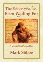 The Father You've Been Waiting For (Paperback) 1860245935 Book Cover