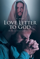 Love Letter to God: (My Personal Growth as a Christian) B0F498ZWYM Book Cover