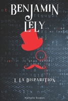 Benjamin Lely: la disparition B09MBKCGRG Book Cover