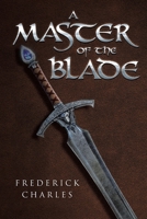 A Master of the Blade B0FKYVJ5CS Book Cover
