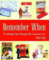 Remember When: A Nostalgic Trip Through the Consumer Era 1840005688 Book Cover