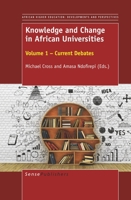 Knowledge and Change in African Universities: Volume 1 – Current Debates 9463008403 Book Cover