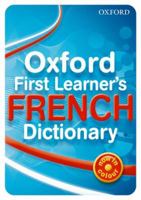 Oxford First Learner's French Dictionary 0199127433 Book Cover