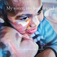 My sister, my best friend B08YQR6B7B Book Cover