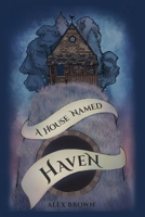 A House Named Haven B09244VVY9 Book Cover