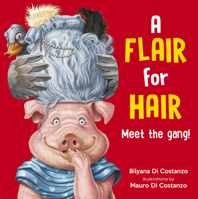 A Flair for Hair: Meet the Gang 1760792462 Book Cover