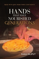 Hands That Have Nourished Generations: Made With From Three Continents 1918746842 Book Cover