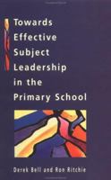 Towards Effective Subjective Leadership in the Primary School 0335201830 Book Cover