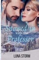 Snowed in with the Professor B0DWZZN2TJ Book Cover