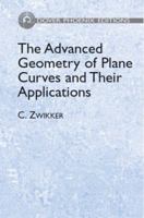 The Advanced Geometry of Plane Curves and Their Applications (Dover Phoenix Editions) 0486442764 Book Cover