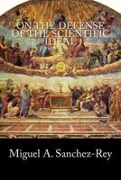 On the Defense of the Scientific Ideal 1546819983 Book Cover