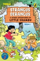 Strangus Derangus & Other Adventures of Little Shambu 0143458981 Book Cover