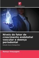 Níveis do fator de crescimento endotelial vascular e doença periodontal (Portuguese Edition) 6209704441 Book Cover