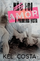 N�o Foi Amor � Primeira Vista 6586154170 Book Cover