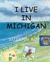 I Live in Michigan 0998696315 Book Cover