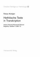 Hethitische Texte in Transkription: Ankara Arkeoloji Muzesinde Bulunan Bogazkoy Tabletleri II (Abot 2) 3447062312 Book Cover