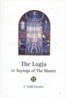 The Logia: Or Saying of the Master 0900235063 Book Cover