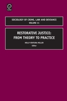 Restorative Justice: From Theory to Practice (Sociology of Crime Law and Deviance) 0762314559 Book Cover