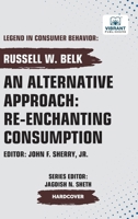 Alternative Approach: Re-Enchanting Consumption 1636515126 Book Cover